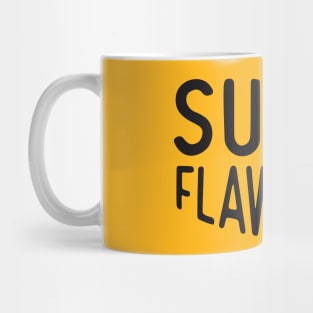 Super flawsome Mug